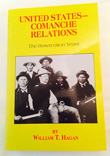 BOOKS - "United States - Comanche Relations; The Reservation Years"