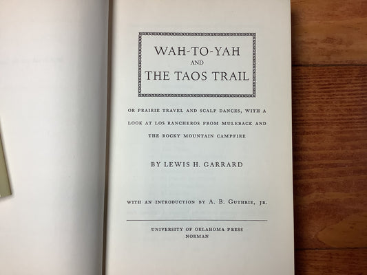 BOOKS - "Wah-to-yah and the Taos Trail" - Lewis H. Garrard