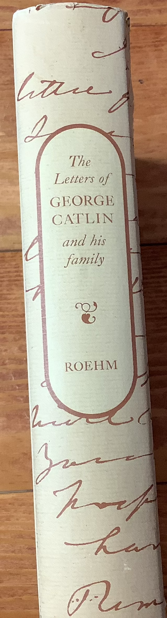 BOOKS - "The Letters of George Catlin and his family"