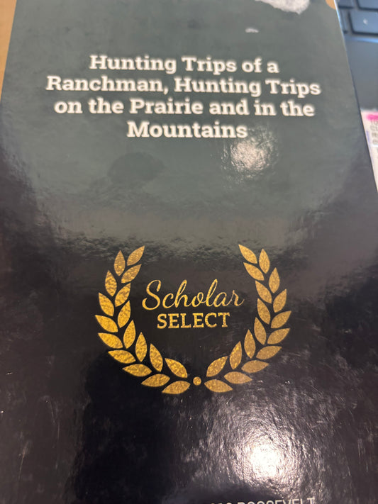 BOOKS - Hunting Trips of a Ranchman - hardboard covers