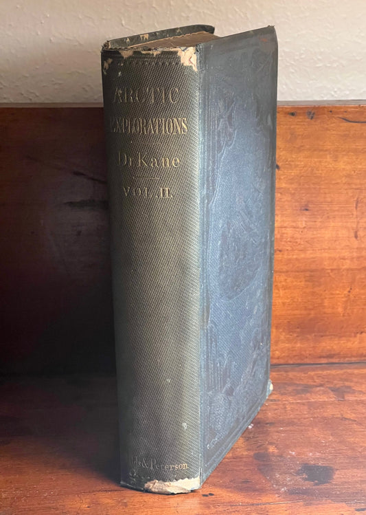 BOOKS - "Arctic Explorations: The Second Grinnell Expedition In Search of Sir John Franklin, 1853, '54, '55, Vol. II" by Elisha Kent Kane.