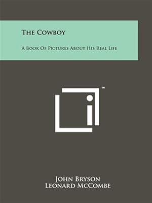 BOOKS - The Cowboy; His Life