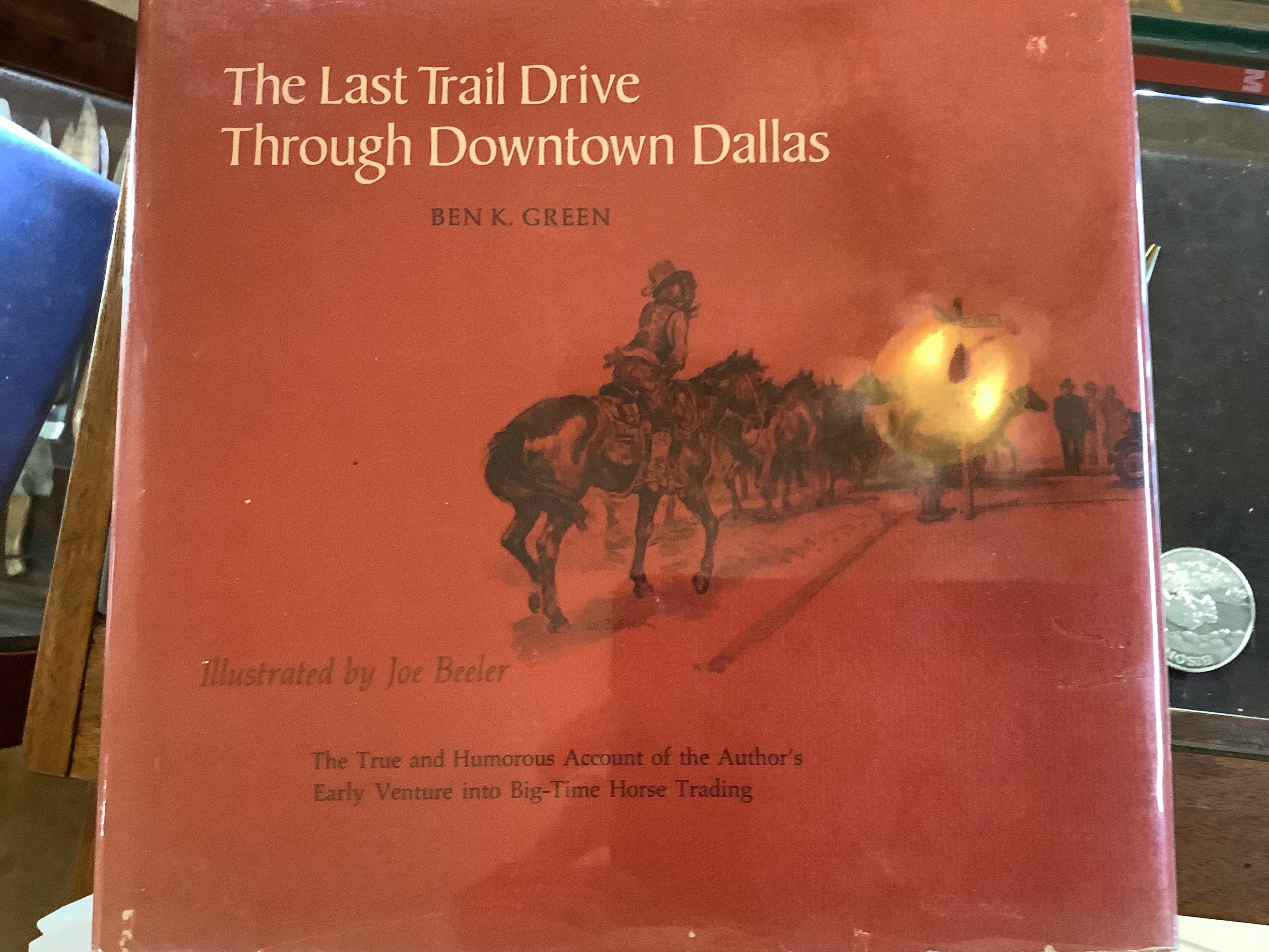 BOOKS - The Last Trail Drive Through Downtown Dallas - Ben K Green