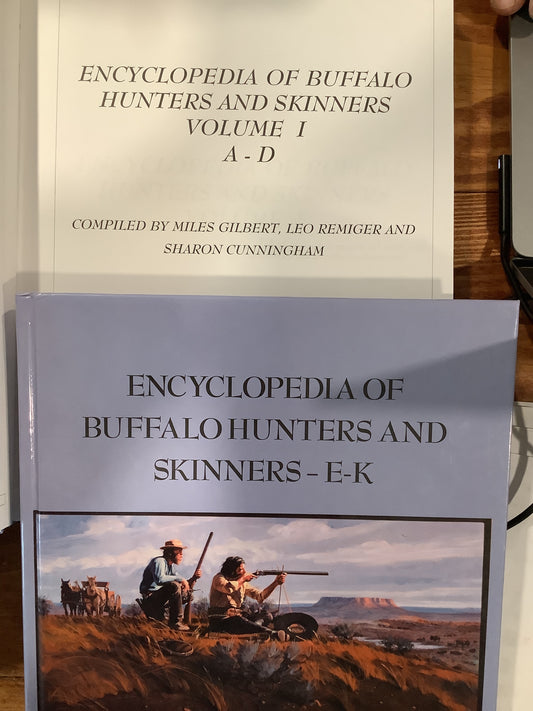 BOOKS - Encyclopedia of Buffalo Hunters and Skinners, 2 Vol.: A-D & E-K