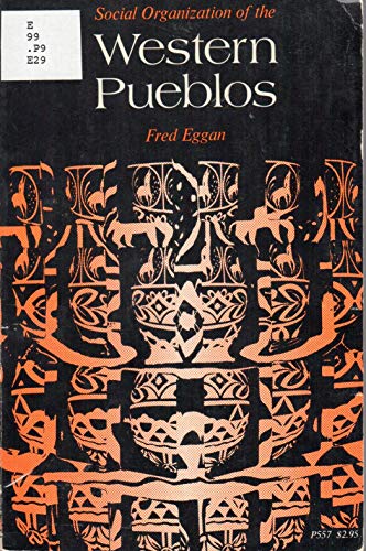 BOOKS - "Social Organization of the Western Pueblos" by Fred Eaggan