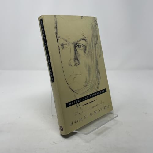 BOOKS - Myself and Strangers - A memoir of apprenticeship - John Graves