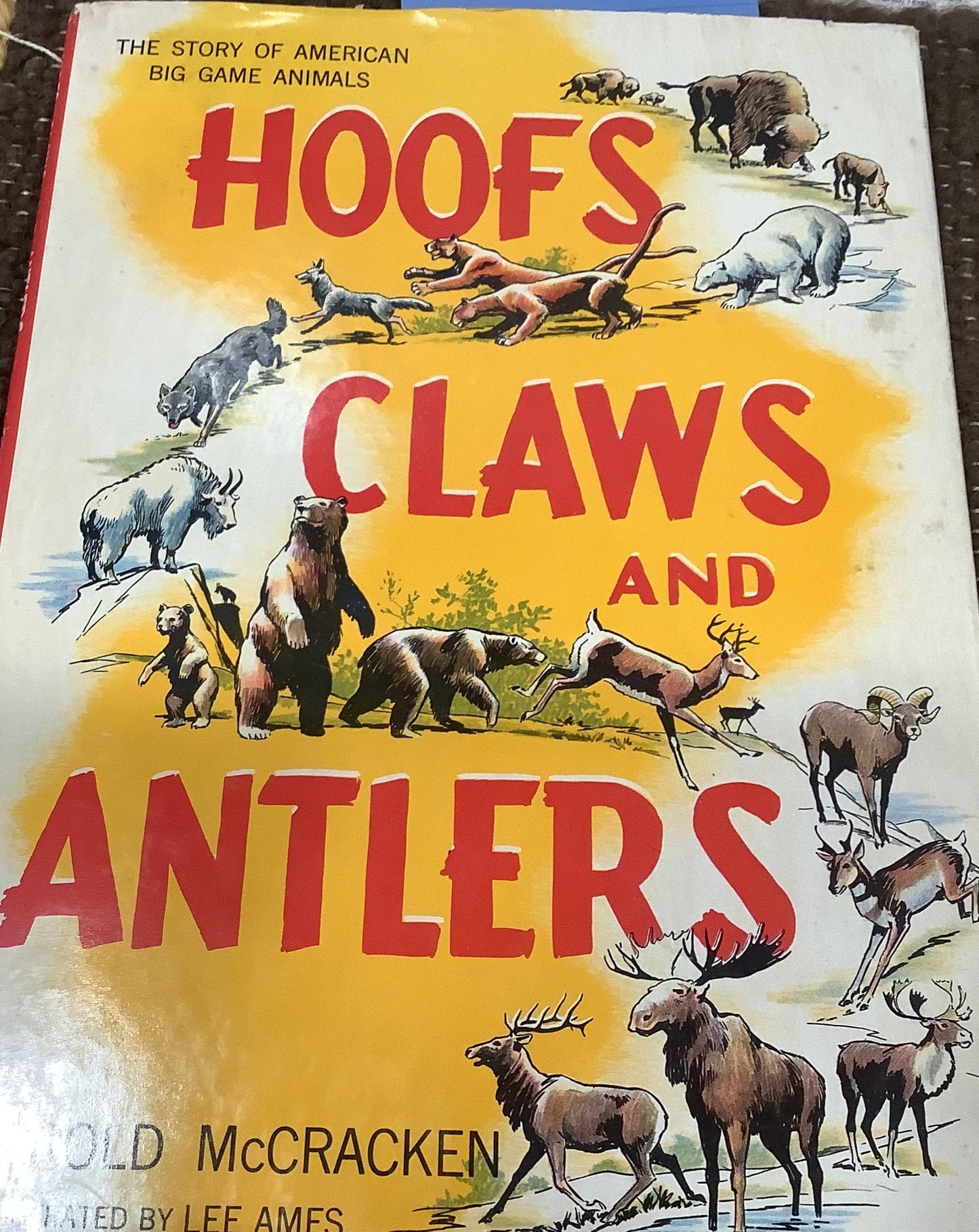 BOOKS - Hoofs, Claws and Antlers by Harold McCracken - Illustrated by Lee Ames