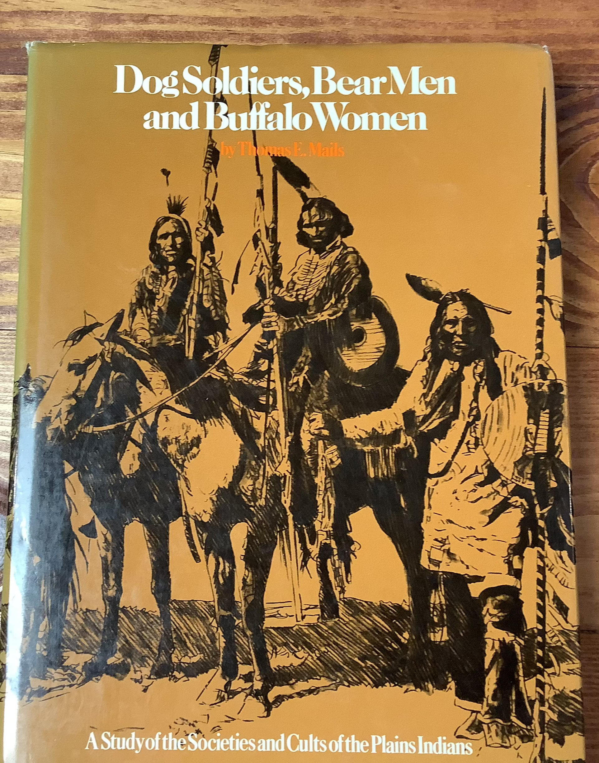 BOOKS - Plains Indians / Dog Soldiers, Bear Men and Buffalo Women