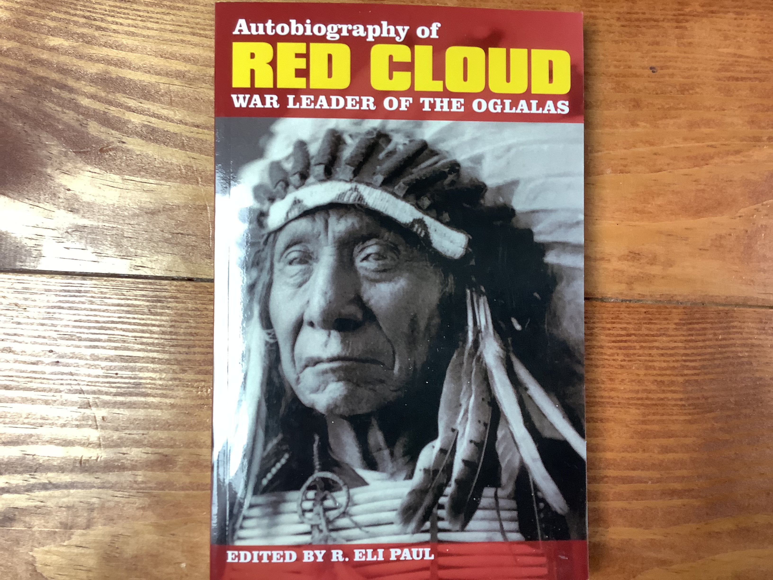 BOOKS - "The Autobiography of RED CLOUD - War Leader of the Oglalas