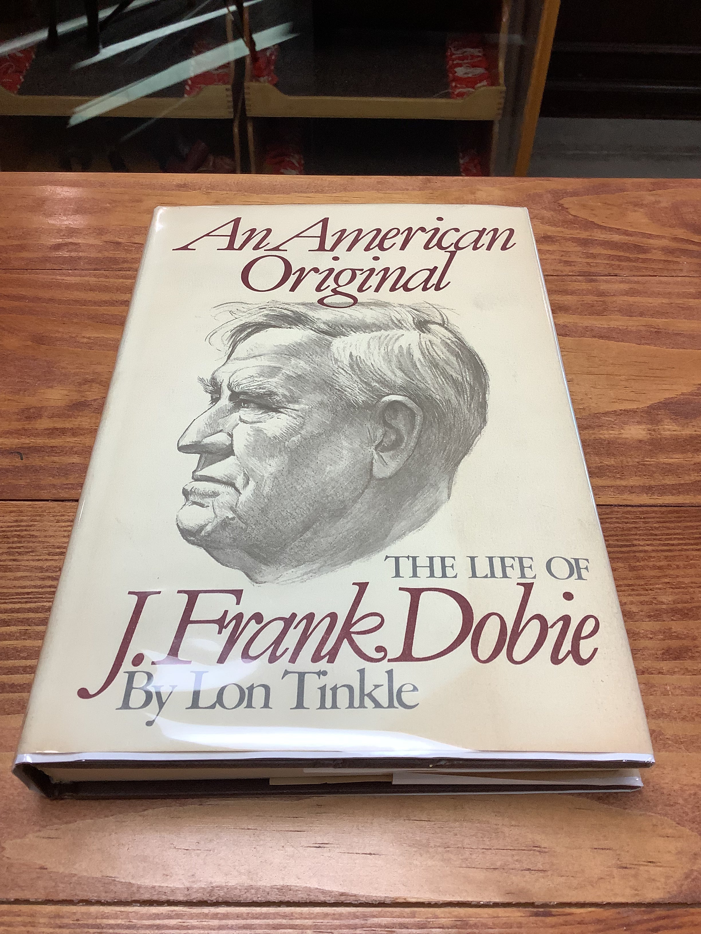 BOOKS - "An American Original - The Life of J. Frank Dobie"  by Lon Tinkle