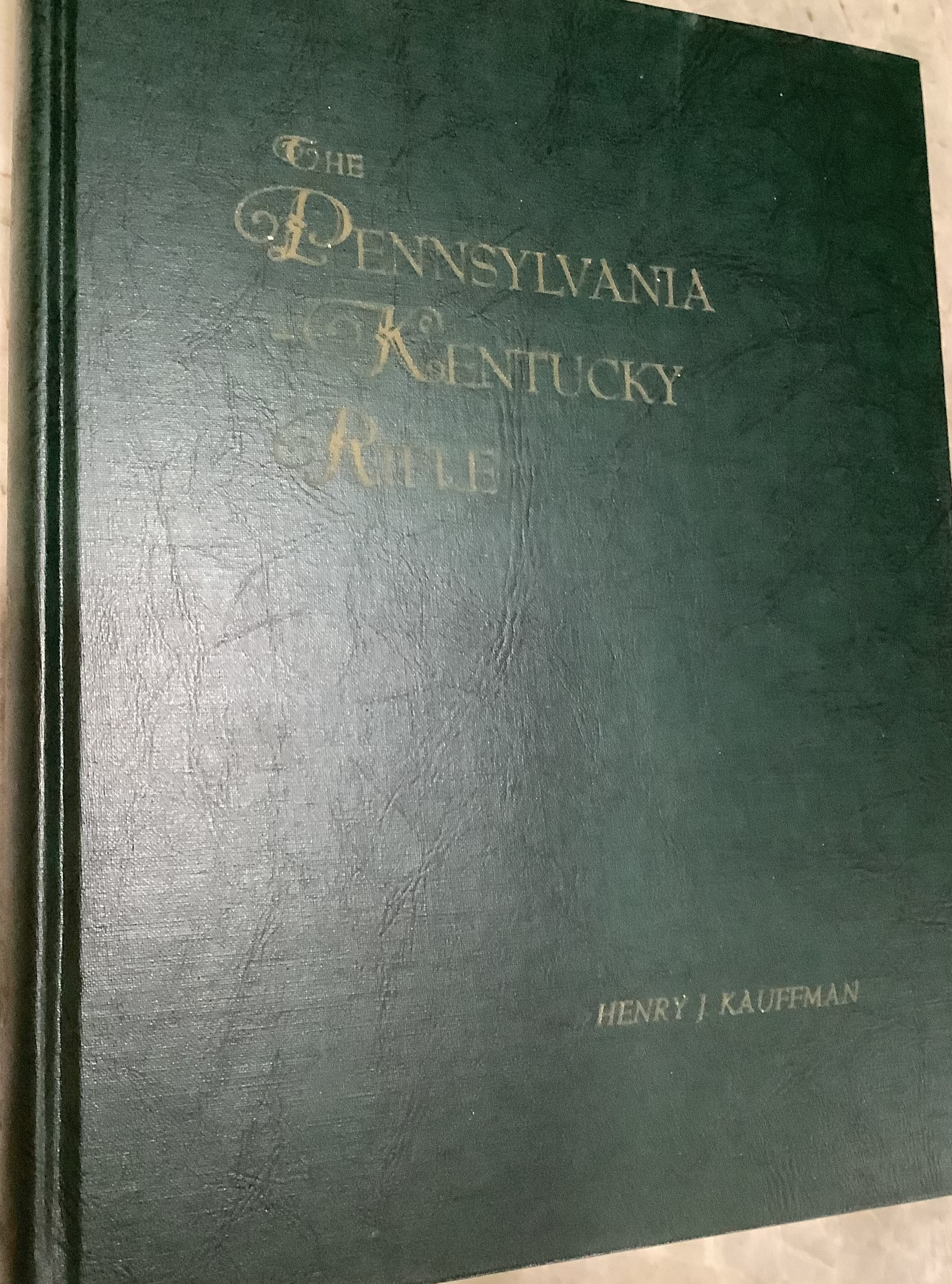 BOOKS -The Pennsylvania - Kentucky Rifle - Henry J. Kauffman