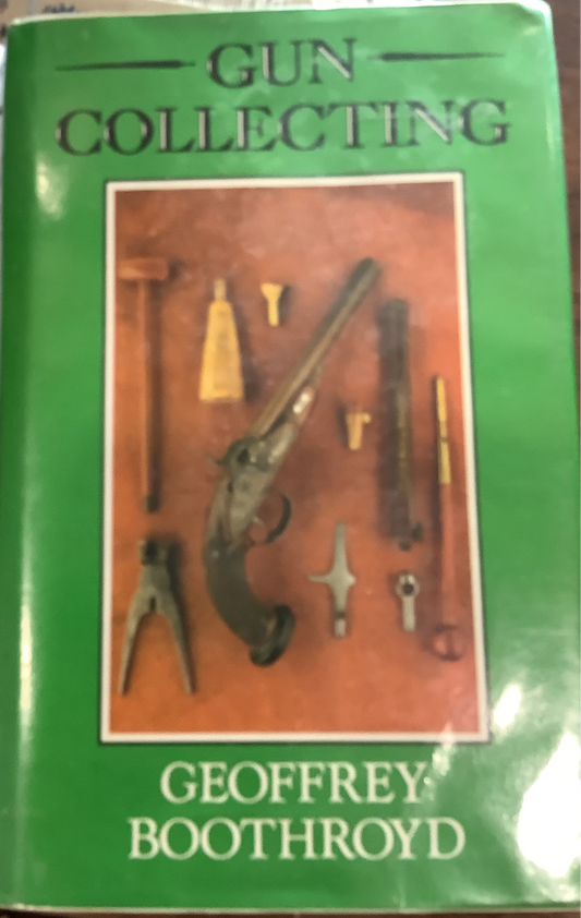 BOOKS -  Gun Collecting by Geoffrey Boothroyd