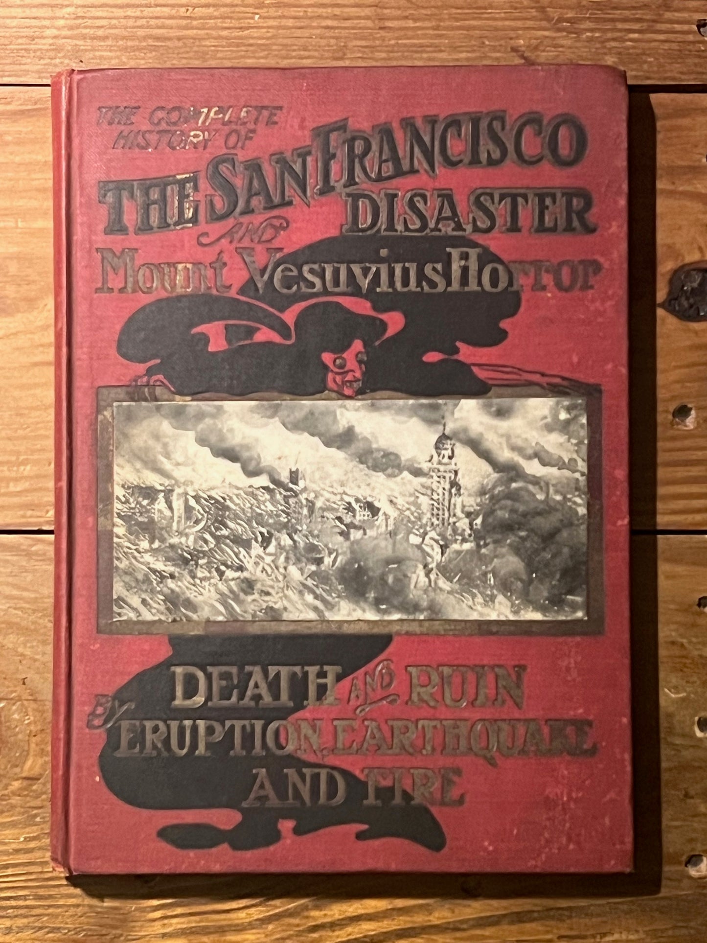 BOOKS - "The Complete History of the San Francisco Disaster and Mount Vesuvius Horror.."