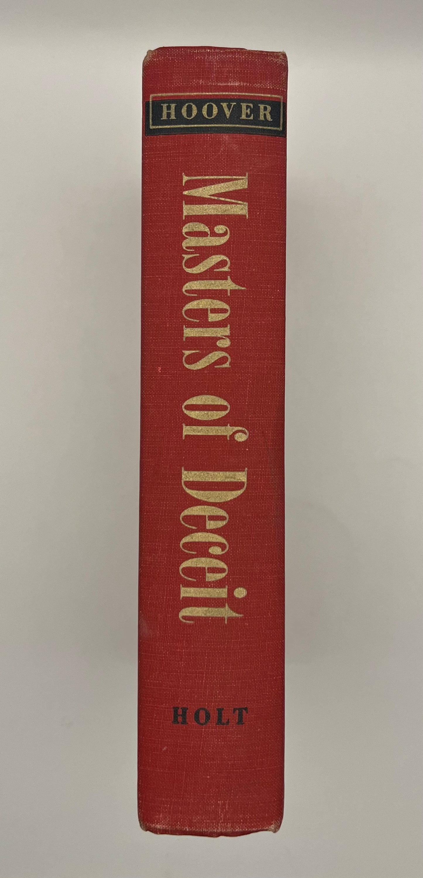 BOOKS -  MASTERS OF DECEIT: THE STORY OF COMMUNISM IN AMERICA AND HOW TO FIGHT IT