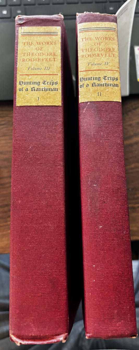 BOOKS - "Hunting Trips of a Ranchman"  by Theodore Roosevelt -  Elkhorn Edition 1902; Vol I and II
