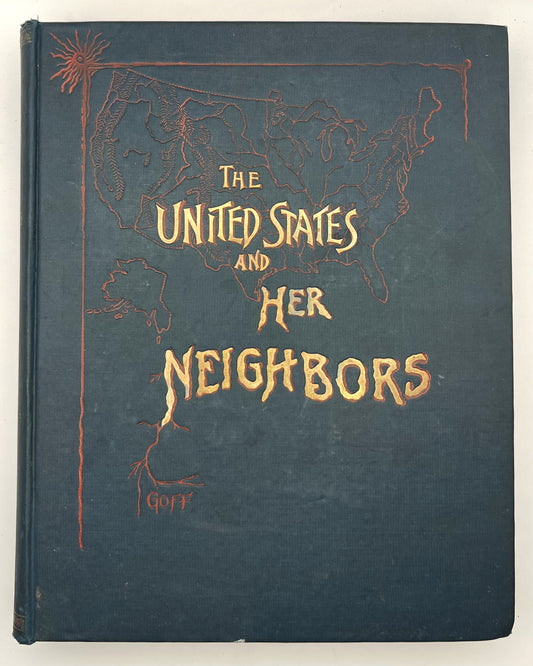 BOOKS - (Maps of) THE UNITED STATES AND HER NEIGHBORS, 1893