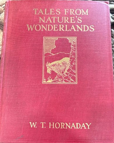 BOOKS - Tales From Natures Wonderland -  W. T. Hornaday