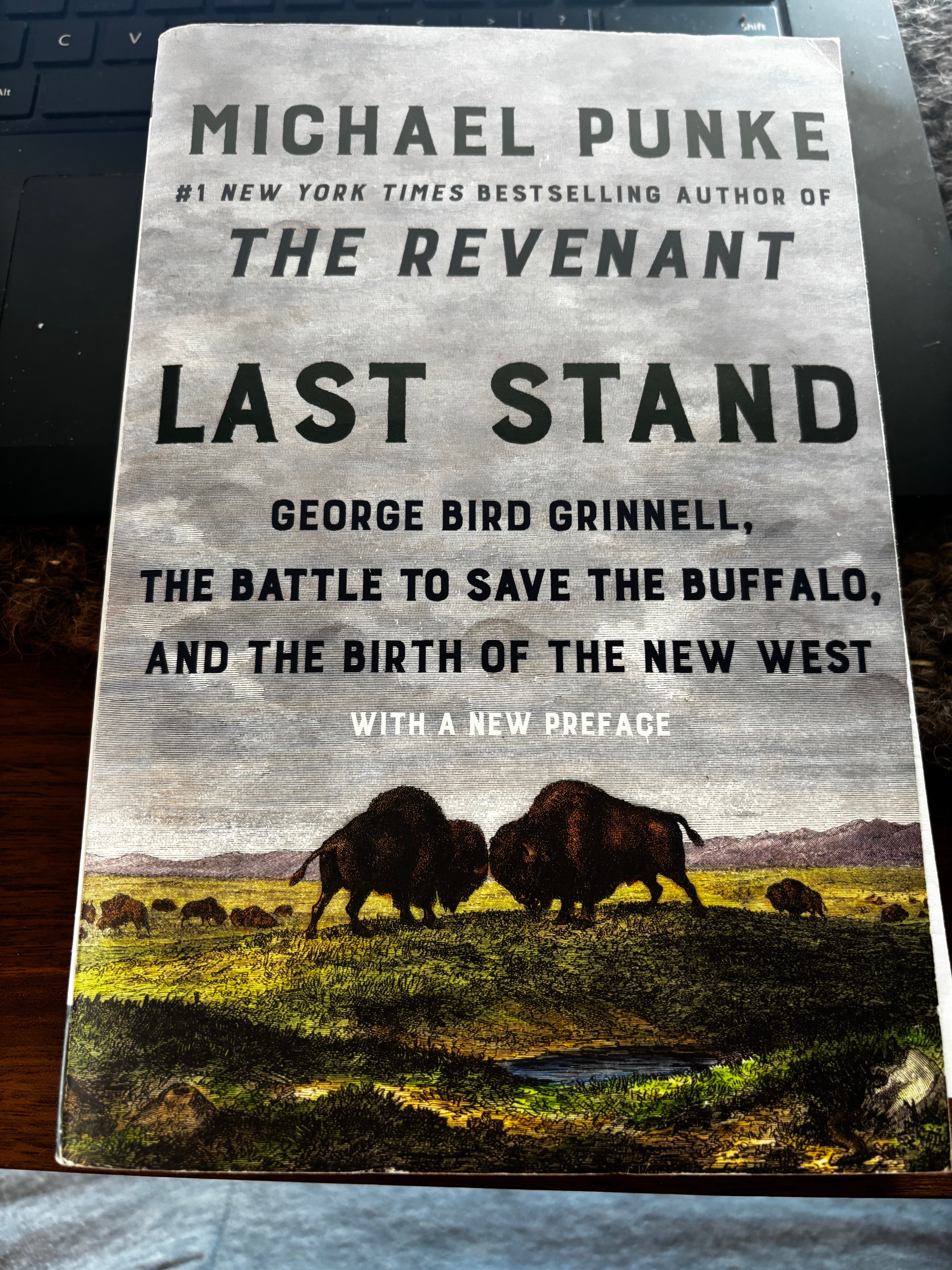 BOOKS - Last Stand: George Bird Grinnell, the Battle to Save the Buffalo, and the Birth of the New West