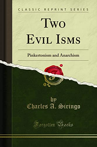 BOOKS - Two Evil Isms;  Pinkertonism and Anarchism - Charles A. Siringo