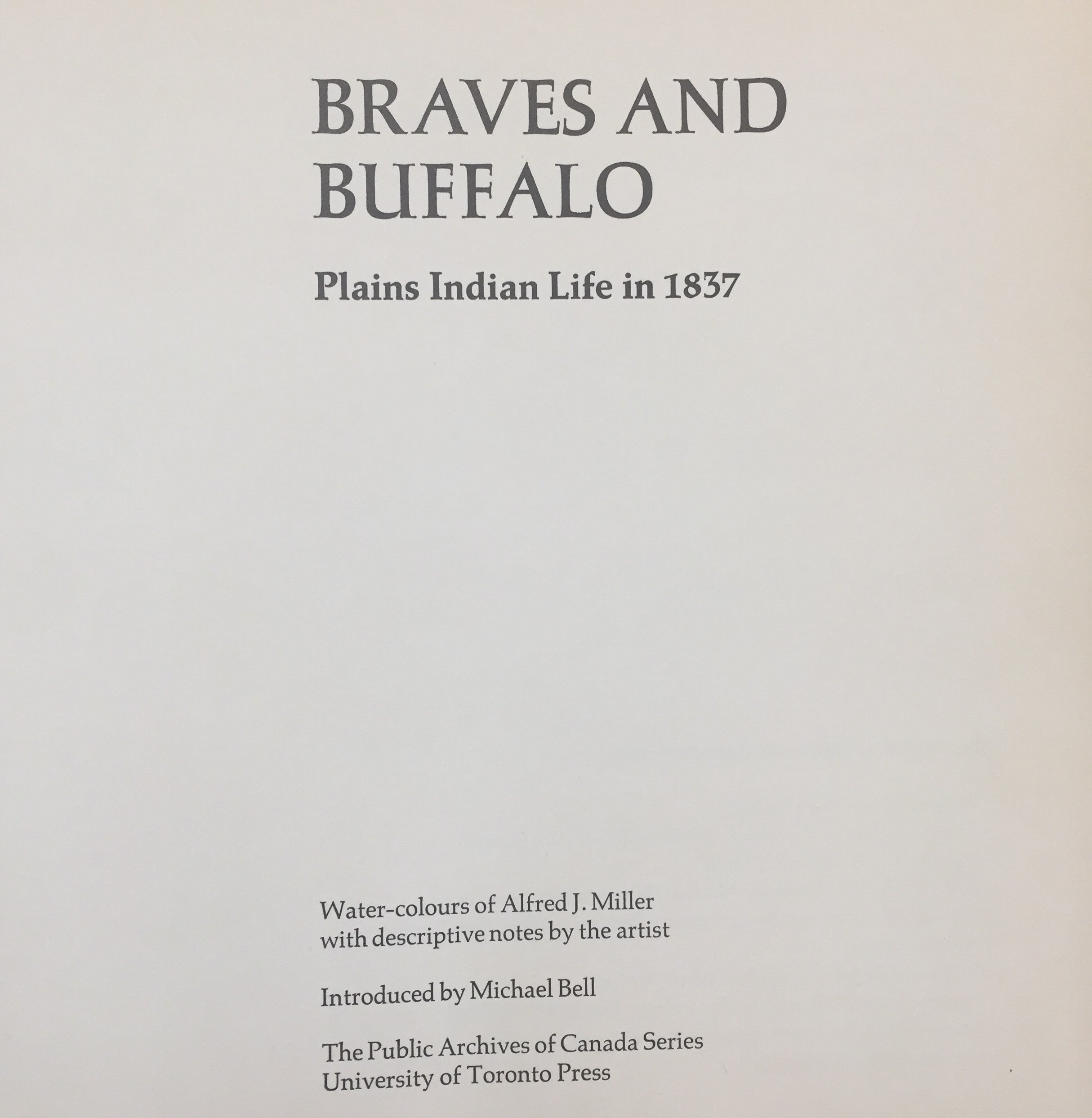 BOOKS - Braves and Buffalo by Alfred J. Miller