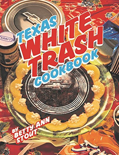 BOOKS - Texas White Trash Cookbook