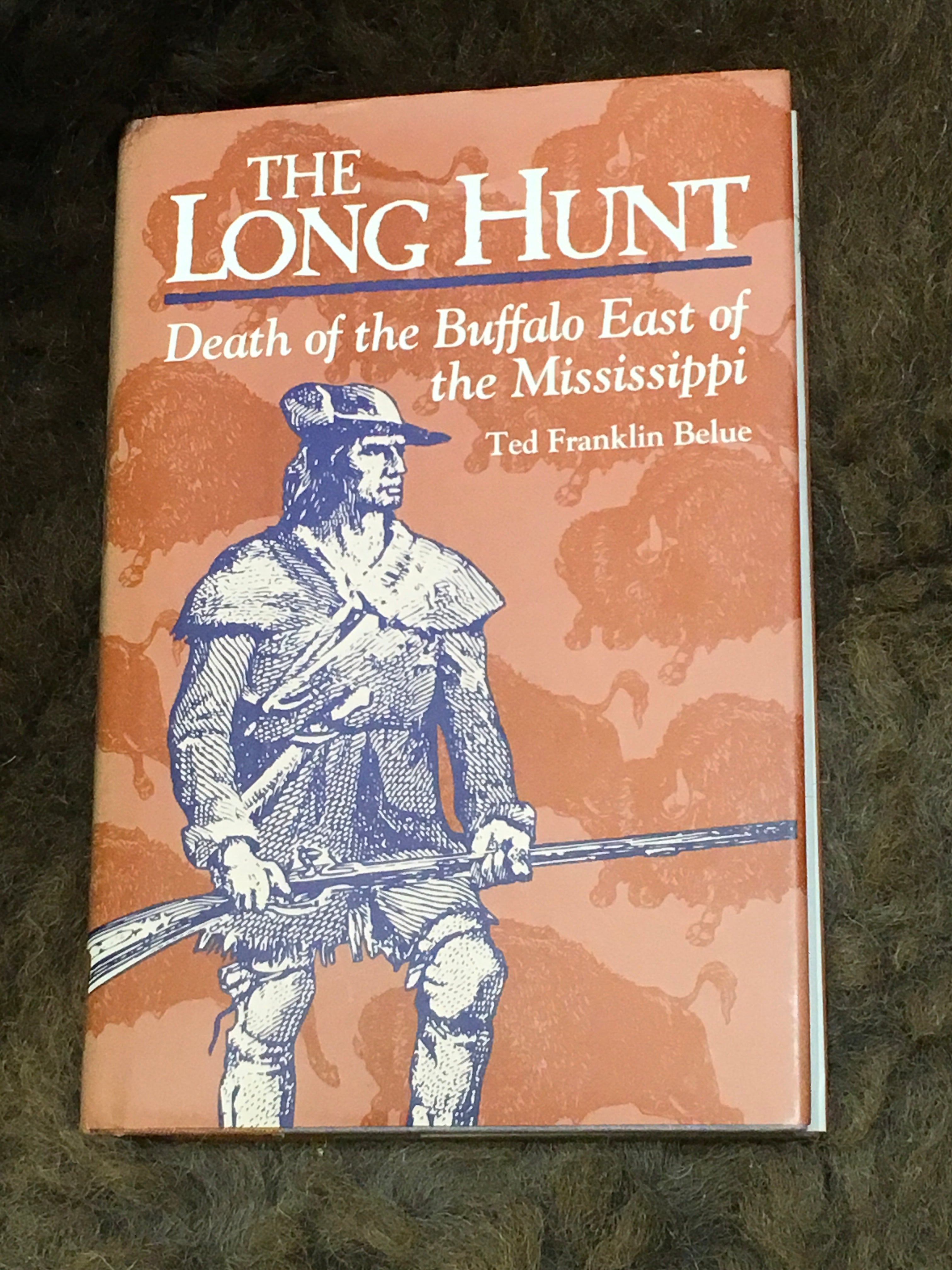 BOOKS - The Long Hunt: Death of the Buffalo East of the Mississippi