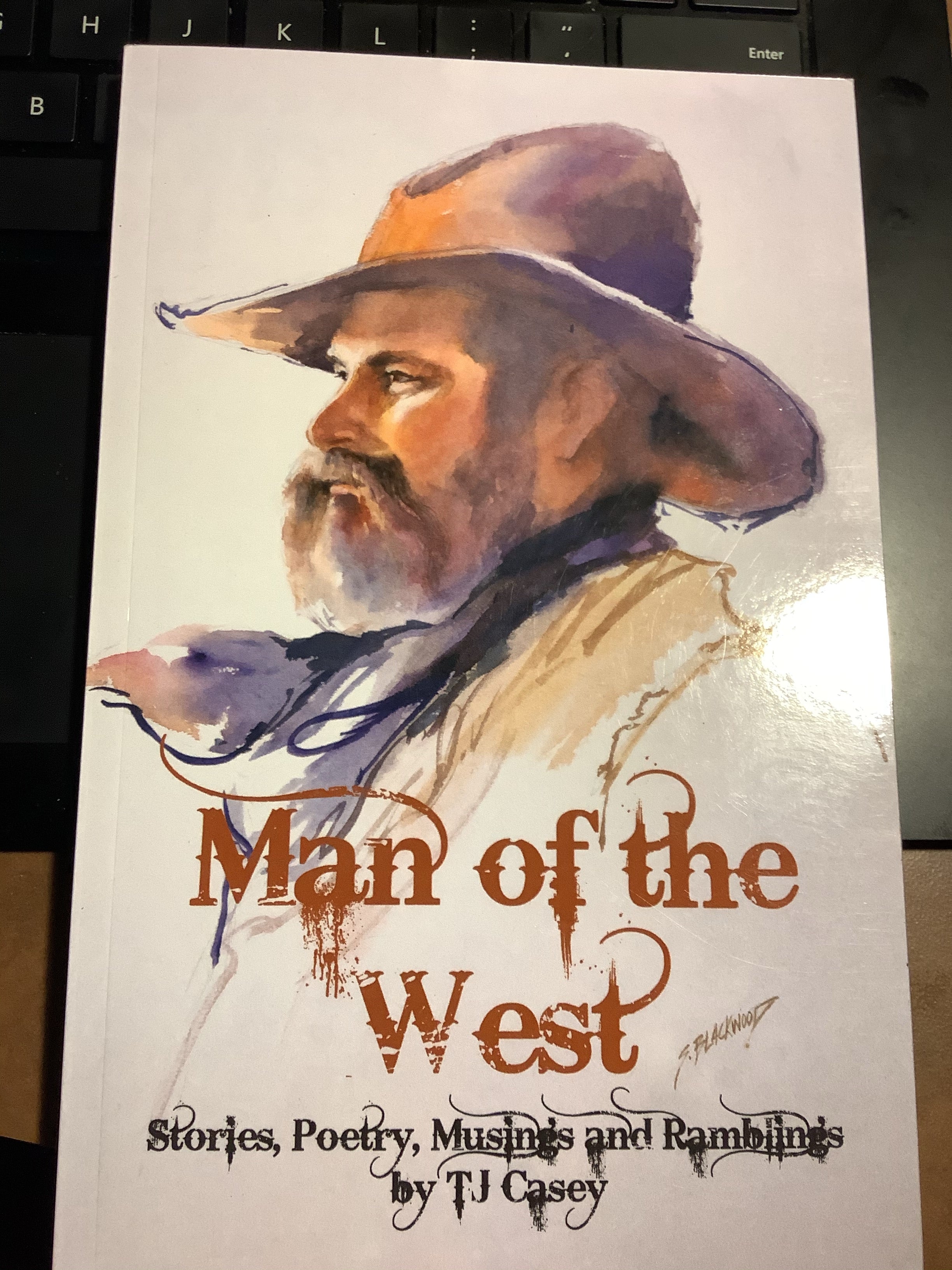 BOOKS - Man of the West - Stories, Poetry, Musings and Ramblings by TJ Casey
