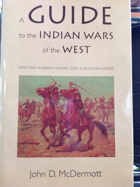BOOKS - A Guide To The Indian Wars Of The West