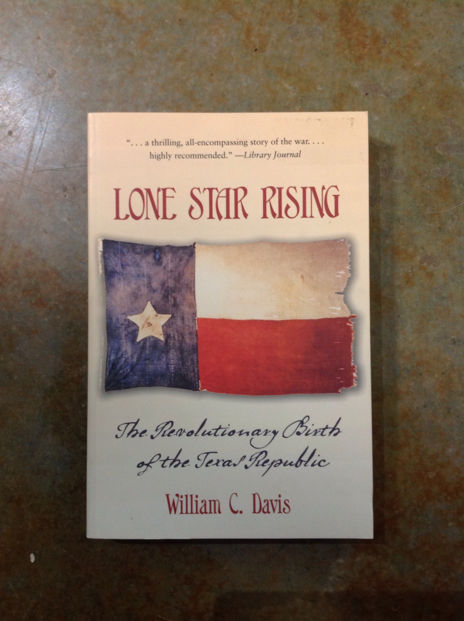 Lone Star Rising- William C. Davis