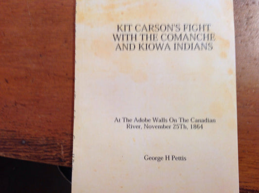 BOOKS - Kit Carson's Fight with the Comanche and Kiowa Indians: At the Adobe Walls on the Canadian River, November 25th, 1864