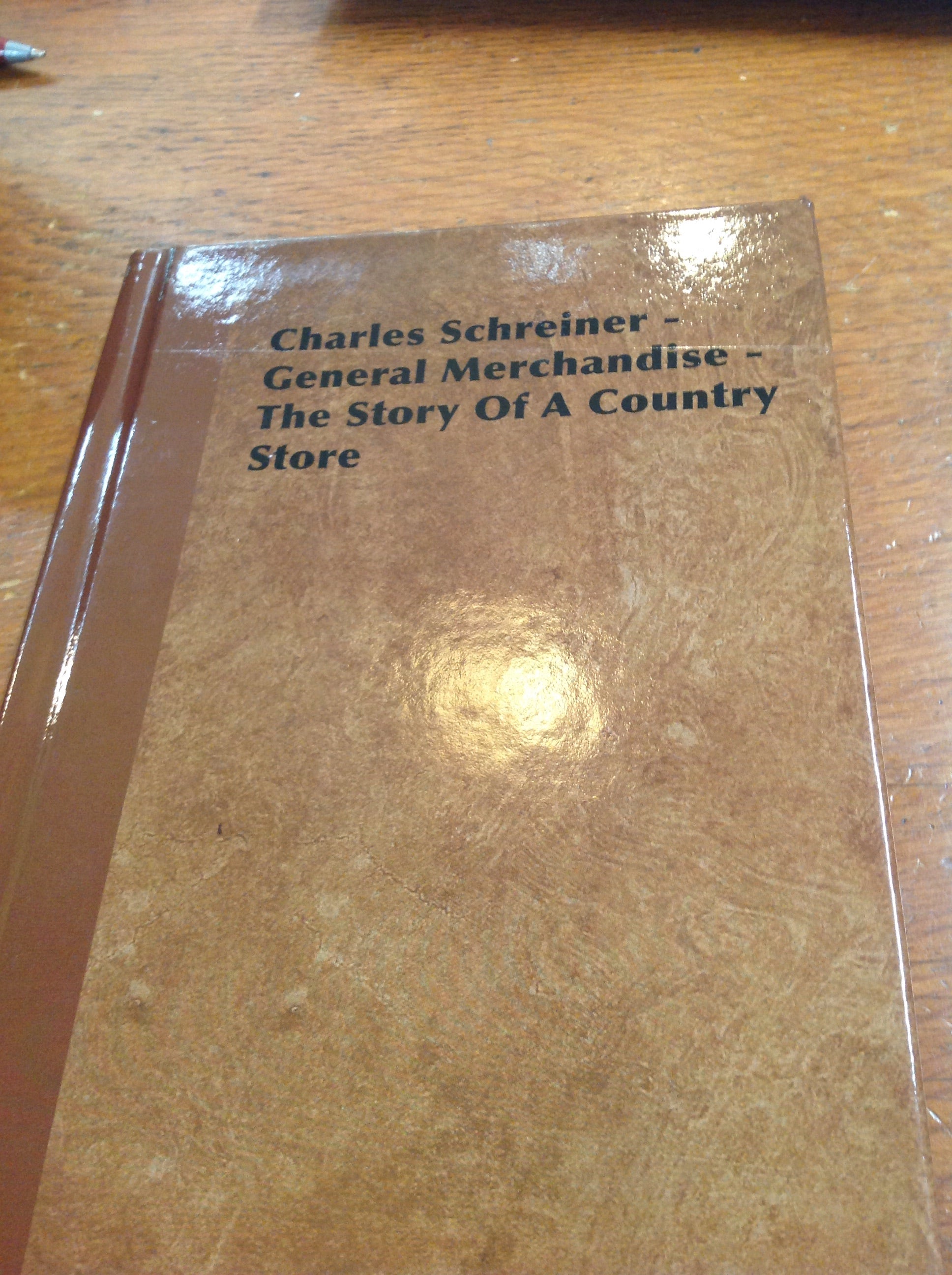 BOOKS - Charles Schreiner - General Merchandise - The story of a country store