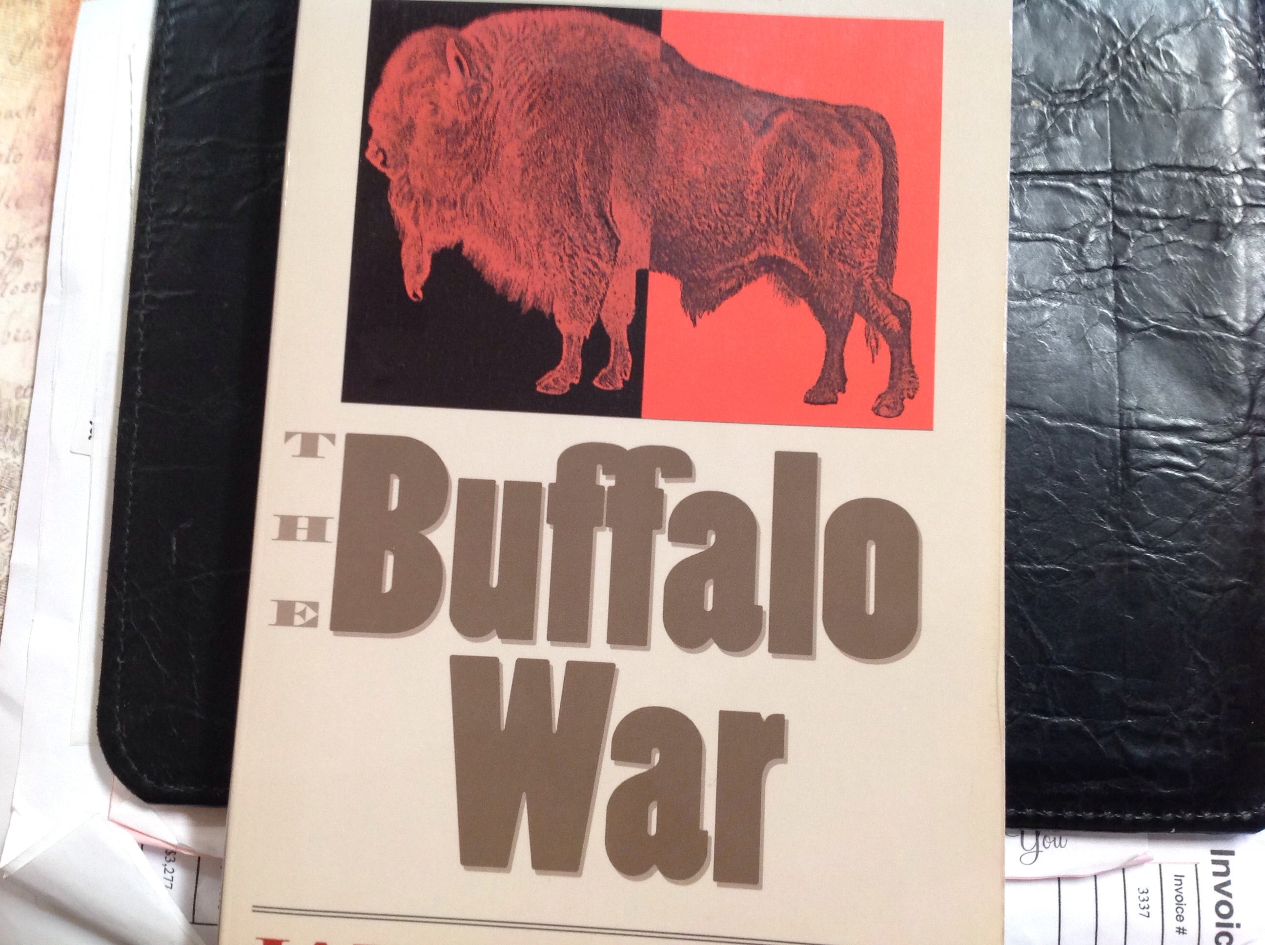 BOOKS - The Buffalo War: The History of the Red River Indian Uprising of 1874