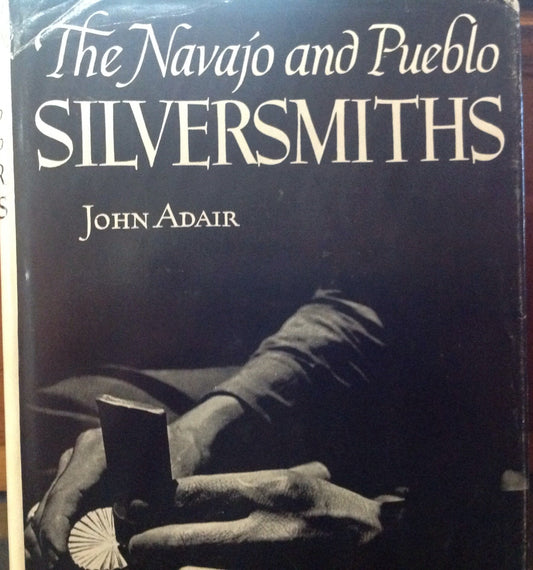 BOOKS - The Navajo and Pueblo Silversmiths