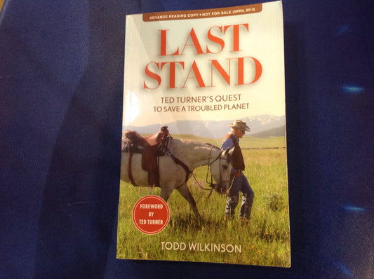BOOKS - Last Stand: Ted Turner's Quest to Save a Troubled Planet