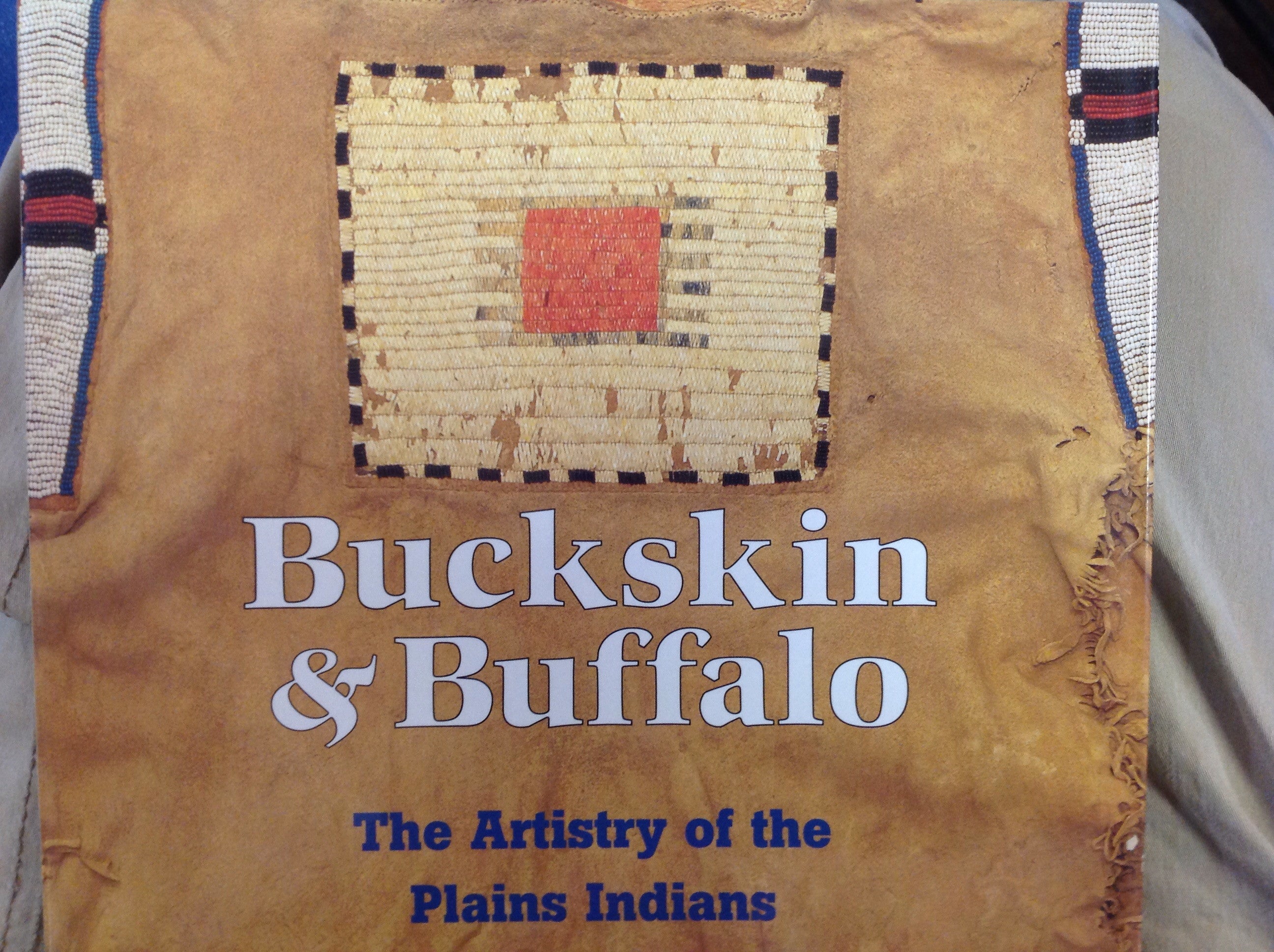 BOOKS - Buckskin & Buffalo: The Artistry of the Plains Indians